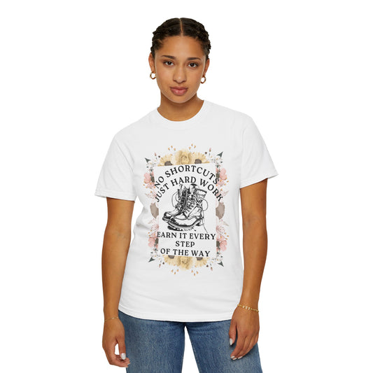 No Shortcuts, Just Hard Work Women's T-Shirt