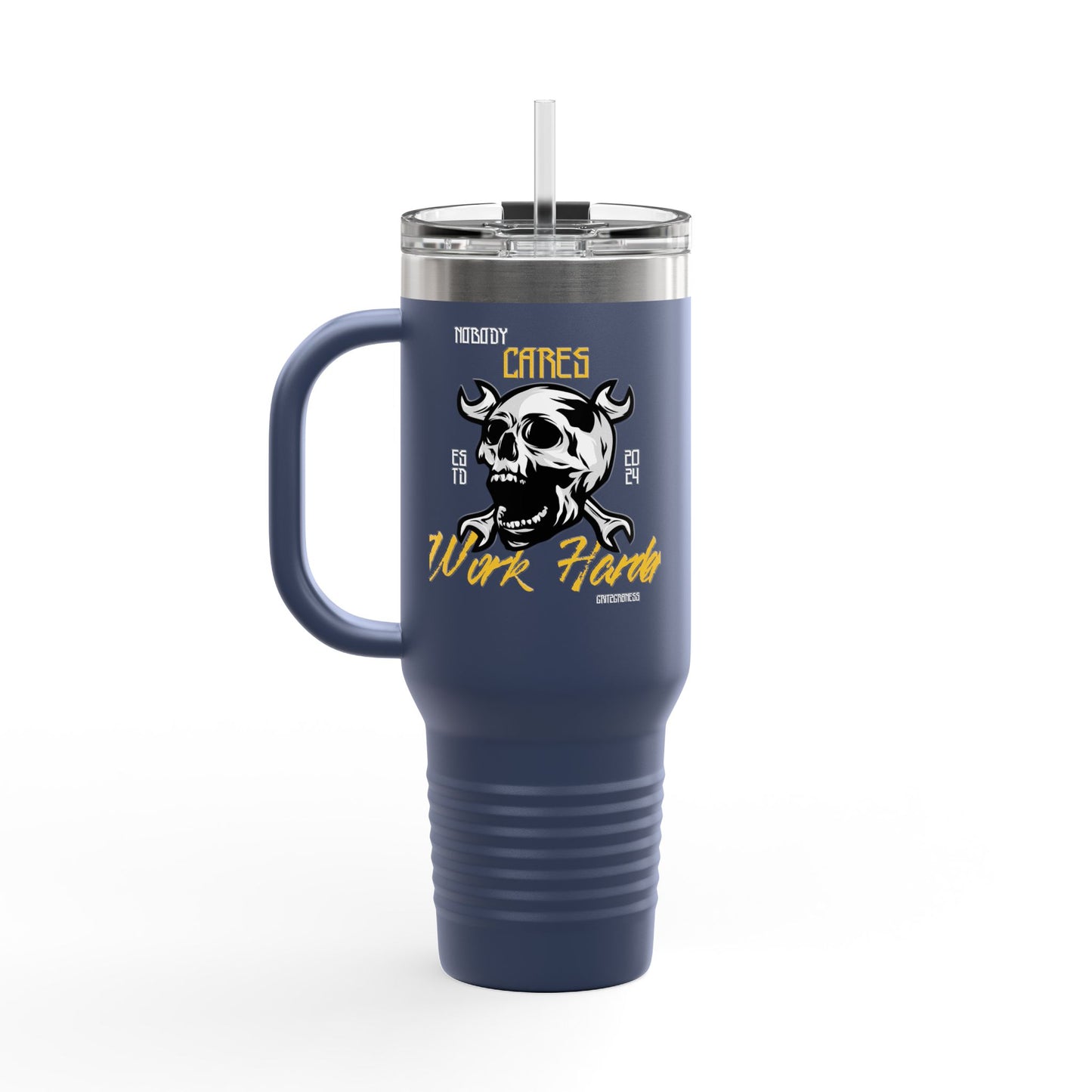 Nobody Cares, Work Harder Tumbler – Fuel Your Grind