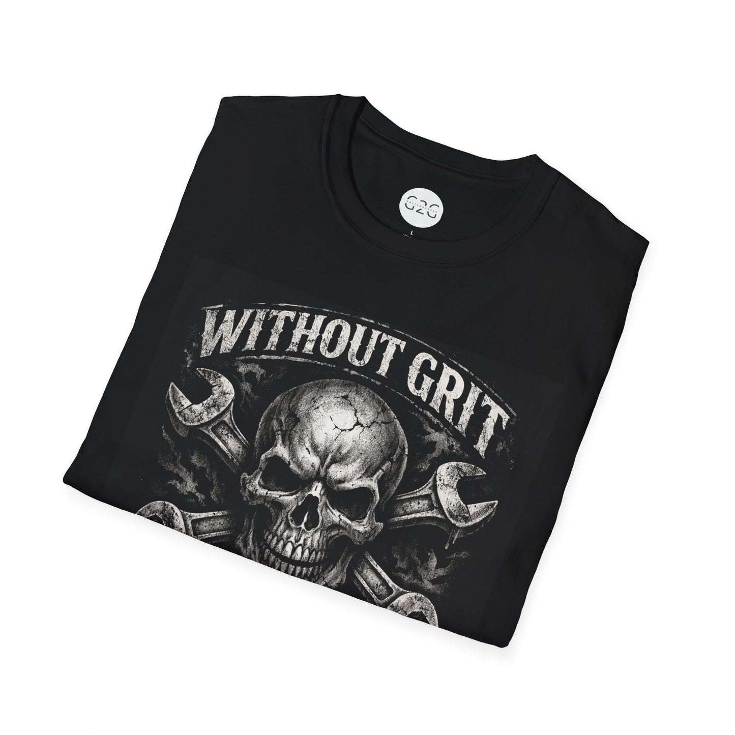 MENS 'Without Grit You Ain't S#!T' T