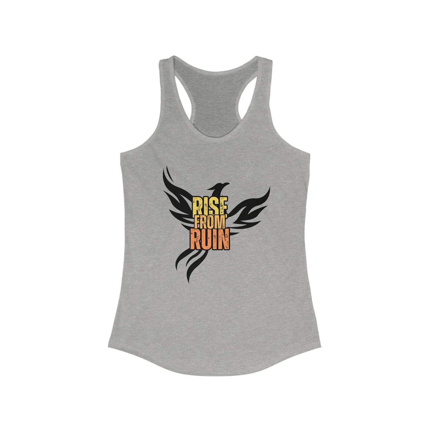 Rise From Ruin Women's Racerback Tank- because greatness is born from resilience.