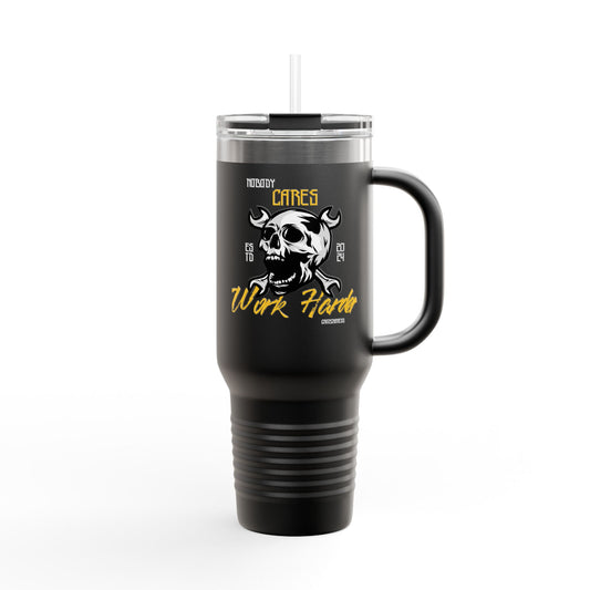 Nobody Cares, Work Harder Tumbler – Fuel Your Grind