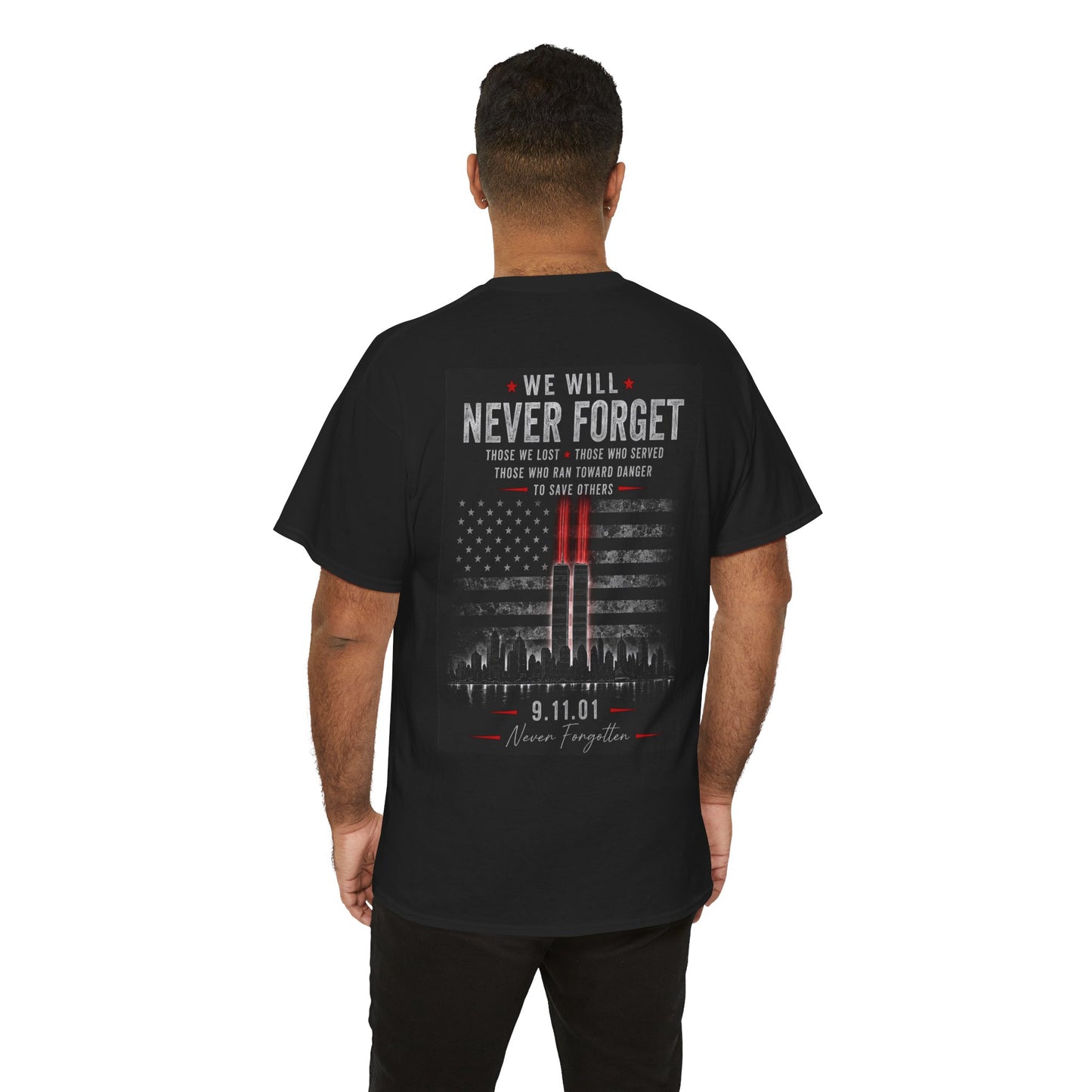 25th Anniversary 9/11 “We Will Never Forget” T