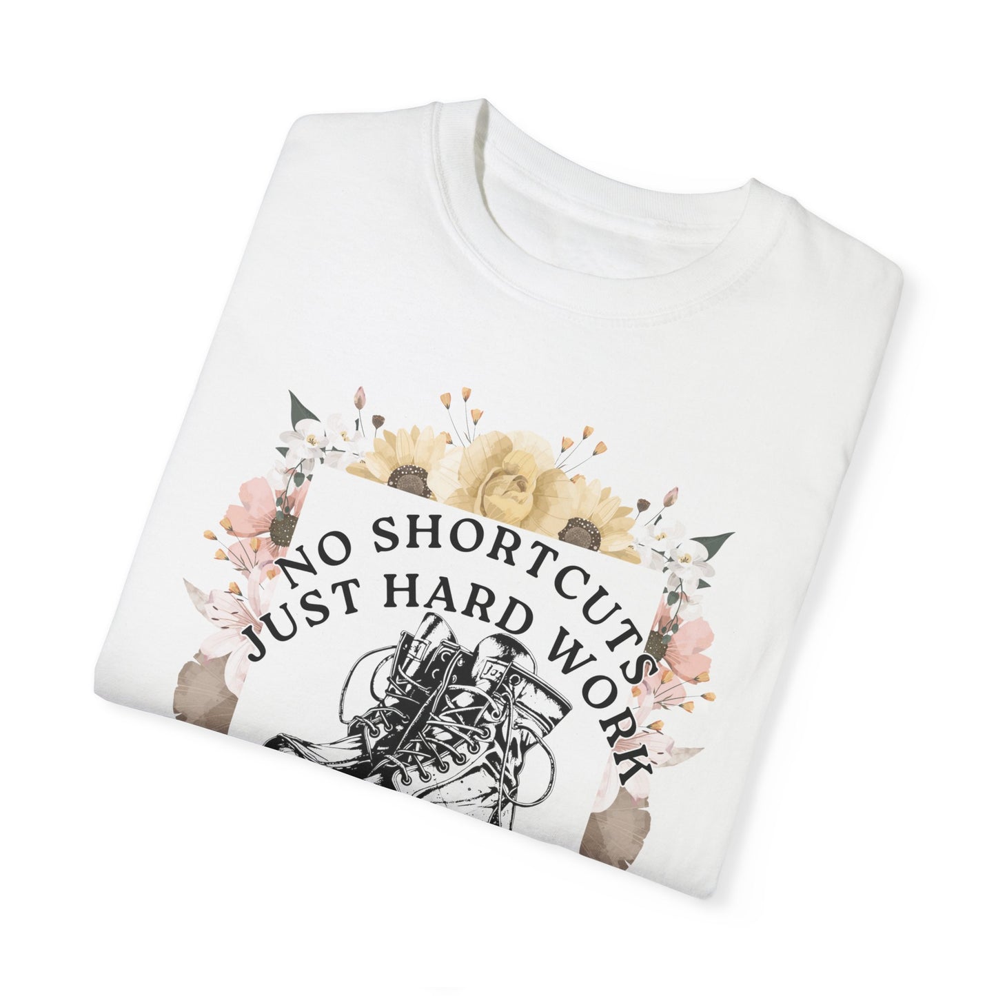 No Shortcuts, Just Hard Work Women's T-Shirt