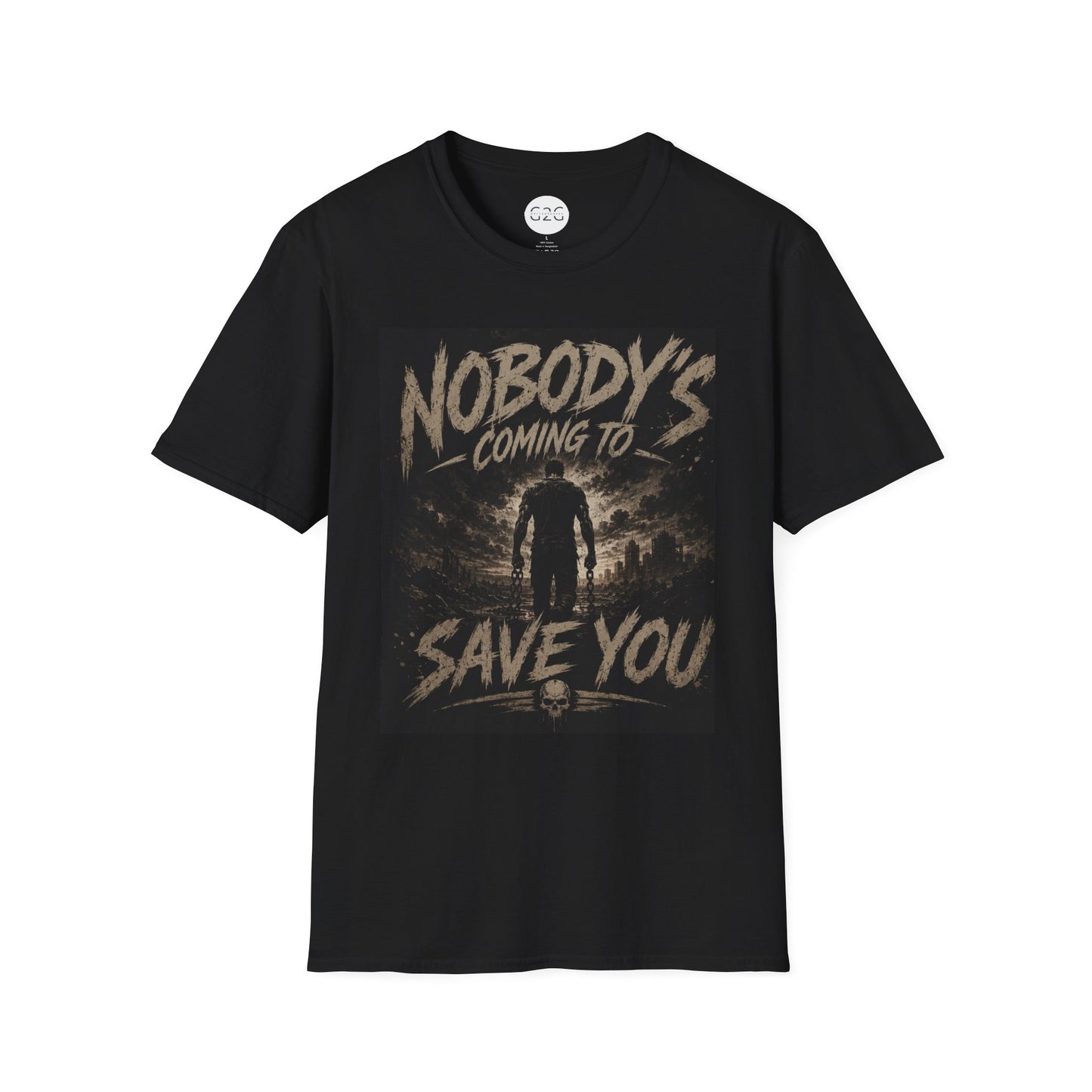MENS T- "Nobody's Coming to Save You"