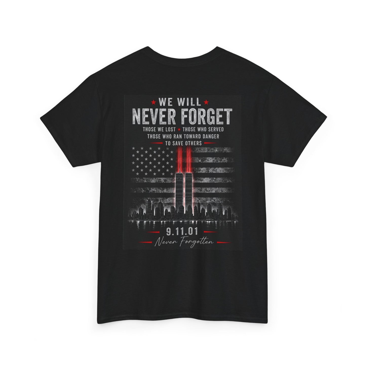 25th Anniversary 9/11 “We Will Never Forget” T