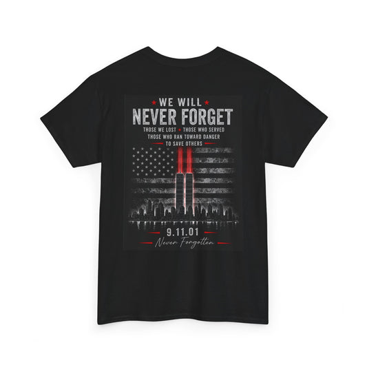 25th Anniversary 9/11 “We Will Never Forget” T